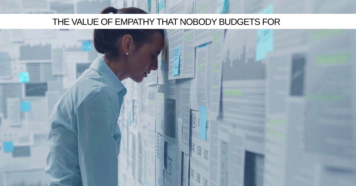 IT Project Management: The Value of Empathy That Nobody Budgets For Blog