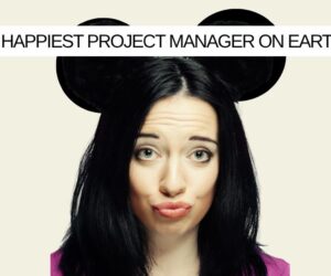 What’s Stopping You Being the Happiest Project Manager on Earth?